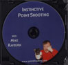 Instinctive Point Shooting DVD